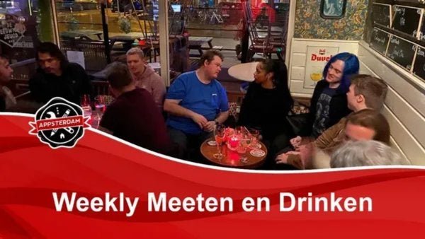 Weekly Meeten en Drinken with Appsterdam