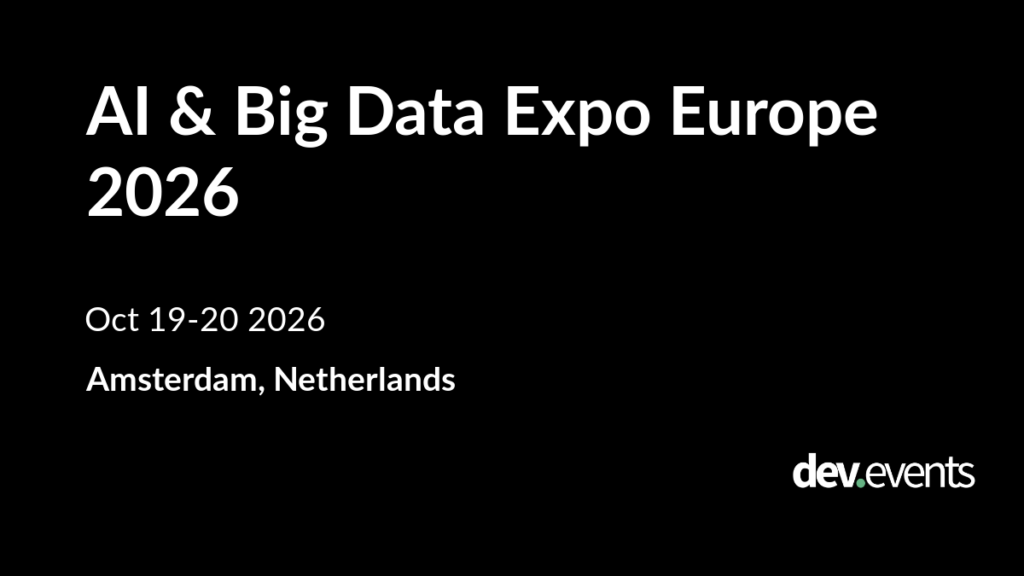 AI & Big Data Expo Europe 2026 gathers industry exhibitors