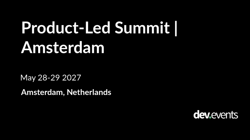 Product-Led Summit gathers growth specialists in Amsterdam