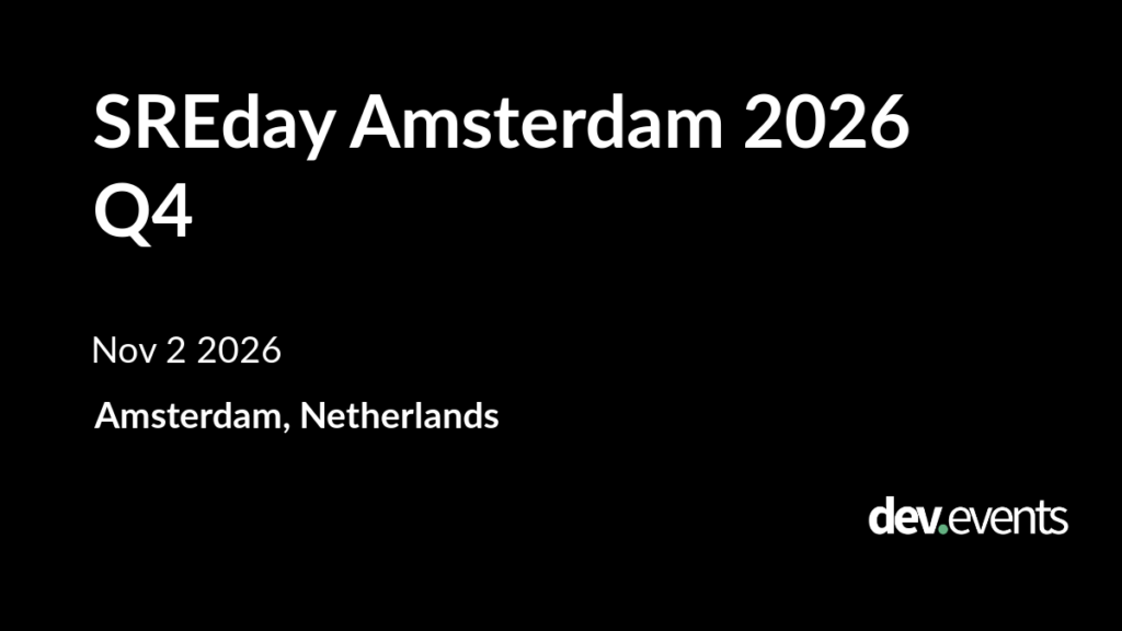 Site reliability engineers gather for SREday Amsterdam 2026