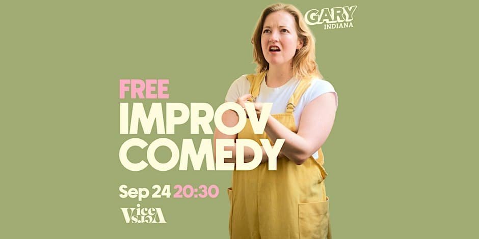 Gary, Indiana unscripted improv comedy show at Vice Versa